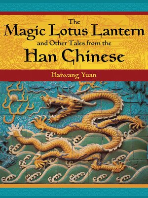 cover image of The Magic Lotus Lantern and Other Tales from the Han Chinese